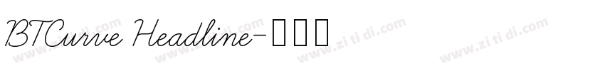 BTCurve Headline字体转换 BTCurve Headline字体转换